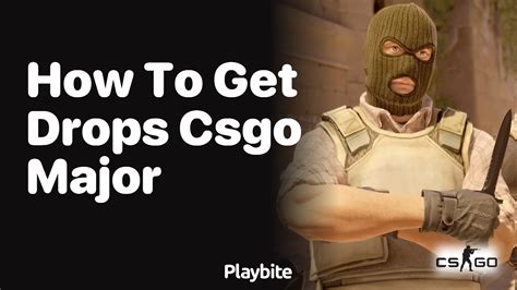 csgo item drops|how to get drops csgo.